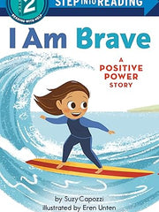 I Am Brave: A Positive Power Story (Step into Reading) Paperback