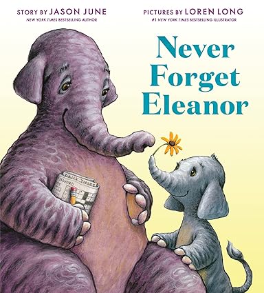 Never Forget Eleanor Hardcover