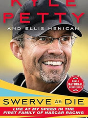 Swerve or Die: Life at My Speed in the First Family of NASCAR Racing Hardcover