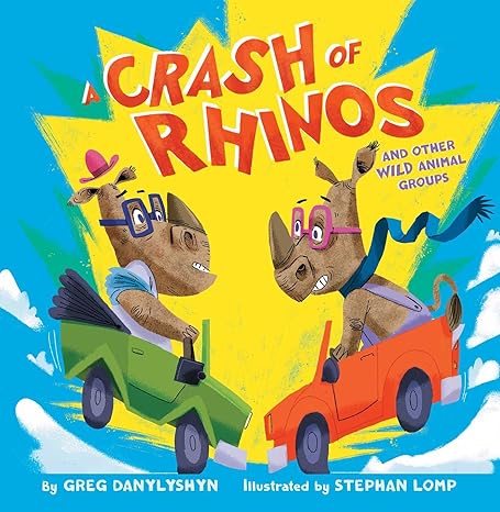 A Crash of Rhinos: and other wild animal groups Hardcover Children's Books Happier Every Chapter   