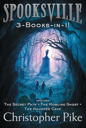 Spooksville 3-Books-in-1!: The Secret Path; The Howling Ghost; The Haunted Cave Paperback Tweens Fiction Happier Every Chapter