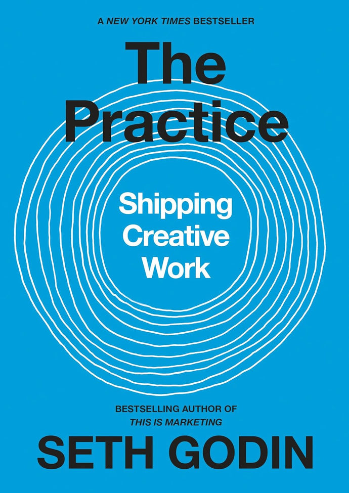 The Practice: Shipping Creative Work Hardcover Adult Non-Fiction Happier Every Chapter   