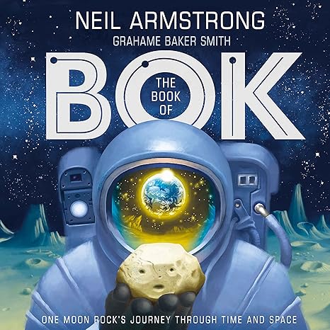 The Book of Bok: One Moon Rock's Journey Through Time and Space Hardcover Children's Books Happier Every Chapter   