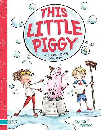 This Little Piggy: An Owner's Manual (Pix) Hardcover