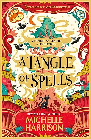 A Tangle of Spells: Bring the magic home with the bestselling Pinch of Magic Adventures (A Pinch of Magic Adventure) Paperback Children's Books Happier Every Chapter   