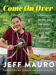 Come on Over: 111 Fantastic Recipes for the Family That Cooks, Eats, and Laughs Together Hardcover