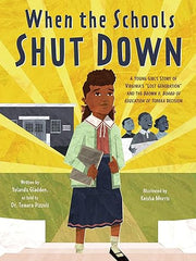 When the Schools Shut Down: A Young Girl's Story of Virginia's Lost Generation and the Brown V. Board of Education of Topeka Decision Hardcover