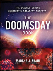 Doomsday Book: The Science Behind Humanity's Greatest Threats Hardcover