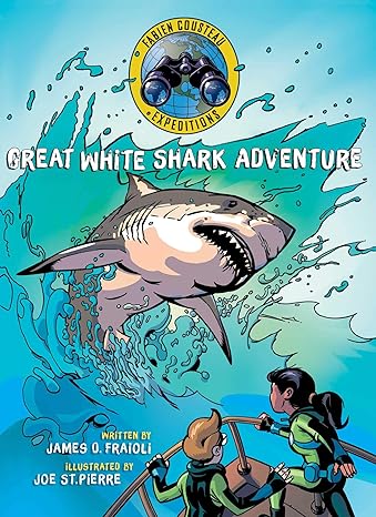 Great White Shark Adventure (Fabien Cousteau Expeditions) Hardcover Children's Books Happier Every Chapter   