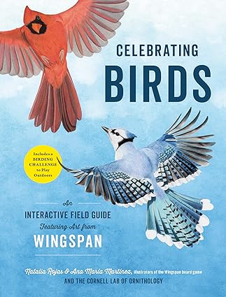 Celebrating Birds: An Interactive Field Guide Featuring Art from Wingspan Hardcover Adult Non-Fiction Happier Every Chapter   