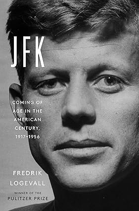 JFK: Coming of Age in the American Century, 1917-1956 Hardcover