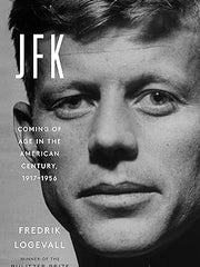 JFK: Coming of Age in the American Century, 1917-1956 Hardcover
