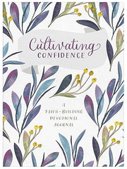 Cultivating Confidence: A Faith-Building Devotional Journal Paperback