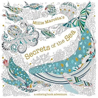 Millie Marotta's Secrets of the Sea: A Coloring Book Adventure (Millie Marotta Adult Coloring Book) Paperback Adult Non-Fiction Happier Every Chapter