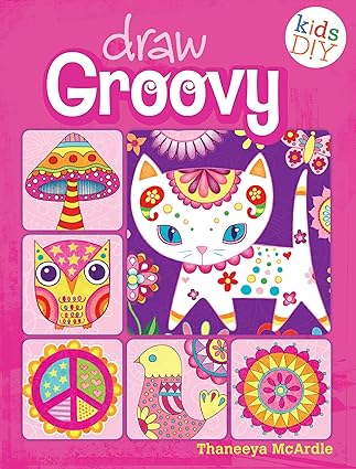 Draw Groovy: Groovy Girls Do-It-Yourself Drawing & Coloring Book (Kids DIY) Paperback Children's Books Happier Every Chapter