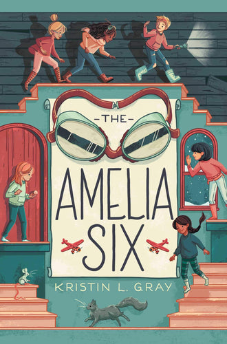 The Amelia Six An Amelia Earhart Mystery(Hardcover) Children's Books Happier Every Chapter   