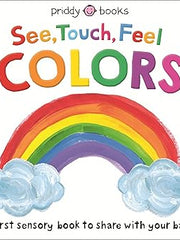 See, Touch, Feel: Colors Board book