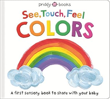 See, Touch, Feel: Colors Board book Children's Books Happier Every Chapter