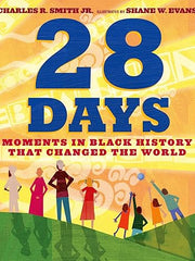 28 Days: Moments in Black History That Changed the World Hardcover