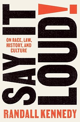 Say It Loud!: On Race, Law, History, and Culture Hardcover