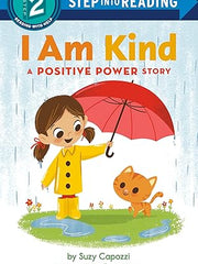 I Am Kind: A Positive Power Story (Step into Reading) Paperback