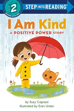 I Am Kind: A Positive Power Story (Step into Reading) Paperback Children's Books Happier Every Chapter   