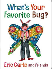 What's Your Favorite Bug?: 3 (Eric Carle and Friends' What's Your Favorite) Board book