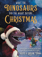 What the Dinosaurs Did the Night Before Christmas: 3 Hardcover