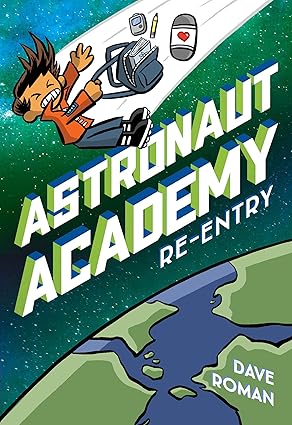 Astronaut Academy: Re-Entry (Astronaut Academy, 2) Paperback