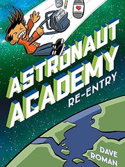 Astronaut Academy: Re-Entry (Astronaut Academy, 2) Paperback