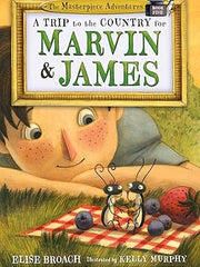Trip to the Country for Marvin & James: The Masterpiece Adventures, Book Five: 5 Paperback