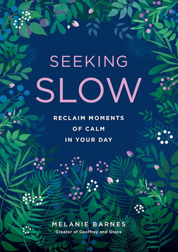 Seeking Slow: Reclaim Moments of Calm in Your Day (8) (Live Well) Hardcover – 24 Sept. 2019 by Melanie Barnes (Author) Happier Every Chapter