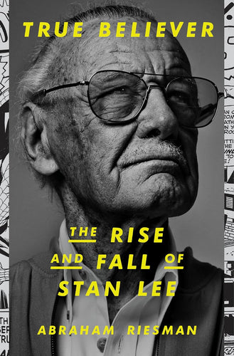 True Believer: The Rise and Fall of Stan Lee Hardcove  Ndah Mbawa @ Happier Every Chapter   