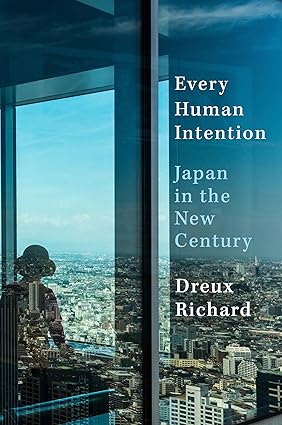 Every Human Intention: Japan in the New Century Hardcover