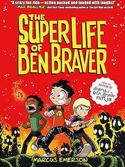 The Super Life of Ben Braver (Ben Braver, 1) Hardcover