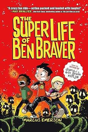 The Super Life of Ben Braver (Ben Braver, 1) Hardcover Children's Books Happier Every chapter