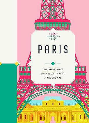 Paperscapes: Paris: The book that transforms into a cityscape Hardcover