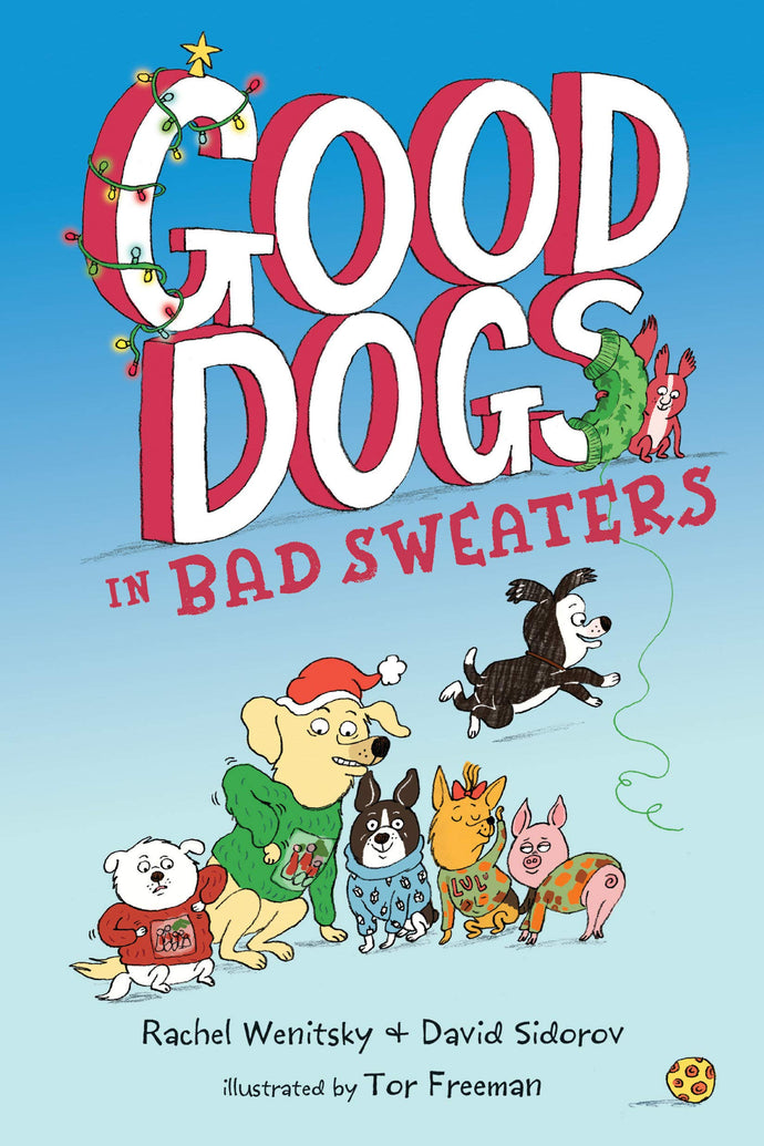 Good Dogs in Bad Sweaters (Hardcover) Children's Books Happier Every Chapter   