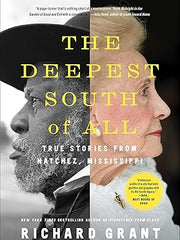 The Deepest South of All: True Stories from Natchez, Mississippi Paperback