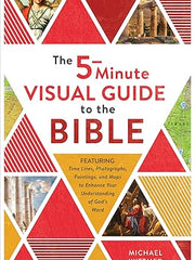 The 5-Minute Visual Guide to the Bible: Time Lines, Photographs, Paintings, and Maps to Enhance Your Understanding of God's Word Paperback