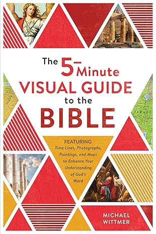 The 5-Minute Visual Guide to the Bible: Time Lines, Photographs, Paintings, and Maps to Enhance Your Understanding of God's Word Paperback Adult Non-Fiction Happier Every Chapter   