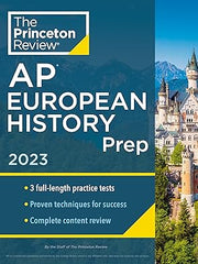 Princeton Review AP European History Prep, 2023: 3 Practice Tests + Complete Content Review + Strategies & Techniques (College Test Preparation) Paperback