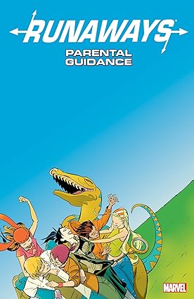 RUNAWAYS VOL. 6: PARENTAL GUIDANCE [NEW PRINTING] Paperback