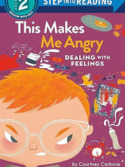 This Makes Me Angry: Dealing with Feelings (Step into Reading) Paperback