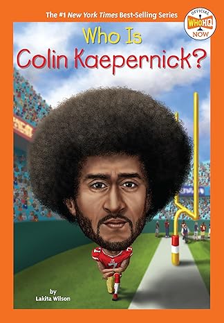 Who Is Colin Kaepernick? (Who HQ Now) Paperback Children's Books Happier Every Chapter   