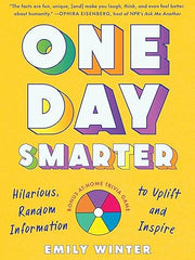 One Day Smarter: Hilarious, Random Information to Uplift and Inspire Paperback