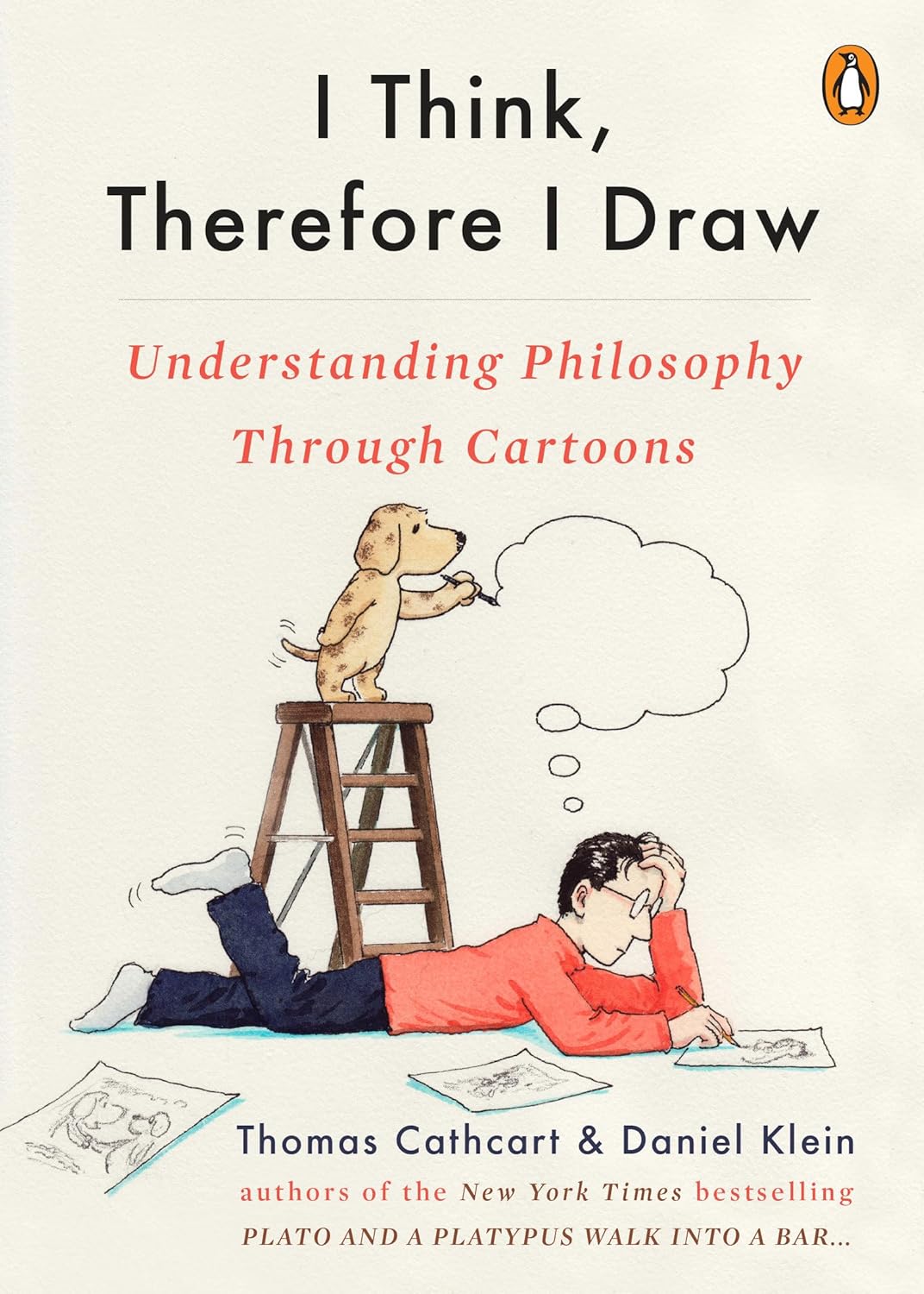 I Think, Therefore I Draw: Understanding Philosophy Through Cartoons Hardcove