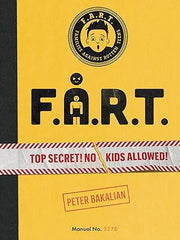 F.A.R.T.: Top Secret! No Kids Allowed! (1) (The F.A.R.T. Diaries) Hardcover