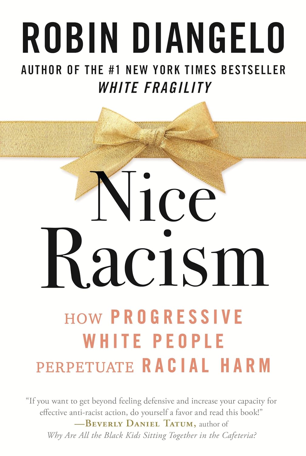 Nice Racism: How Progressive White People Perpetuate Racial Harm Hardcover