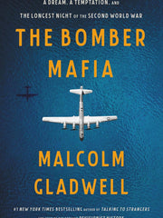The Bomber Mafia: A Dream, a Temptation, and the Longest Night of the Second World War Hardcover